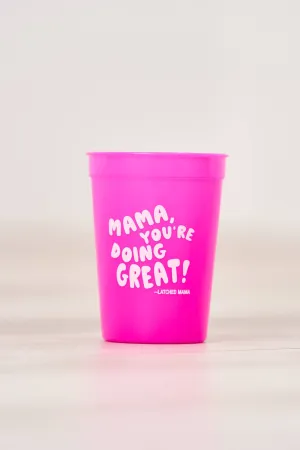 Latched Mama Color Changing Mama. You're Doing Great! Cup